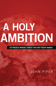 Small a holy ambition