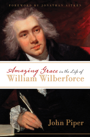 Small amazing grace in the life of william wilberforce