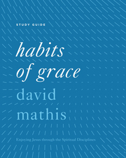 Small habits of grace study guide