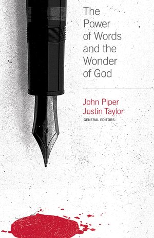 The Power of Words and the Wonder of God Desiring God